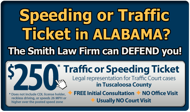 Alabama Traffic and Speeding Ticket Lawyer | The Smith Law Firm | Tuscaloosa, Alabama AL 
